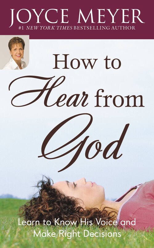 How to Hear from God Study Guide: Learn to Know His Voice and Make Right Decisions