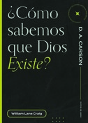 ¿Cómo sabemos que Dios existe?