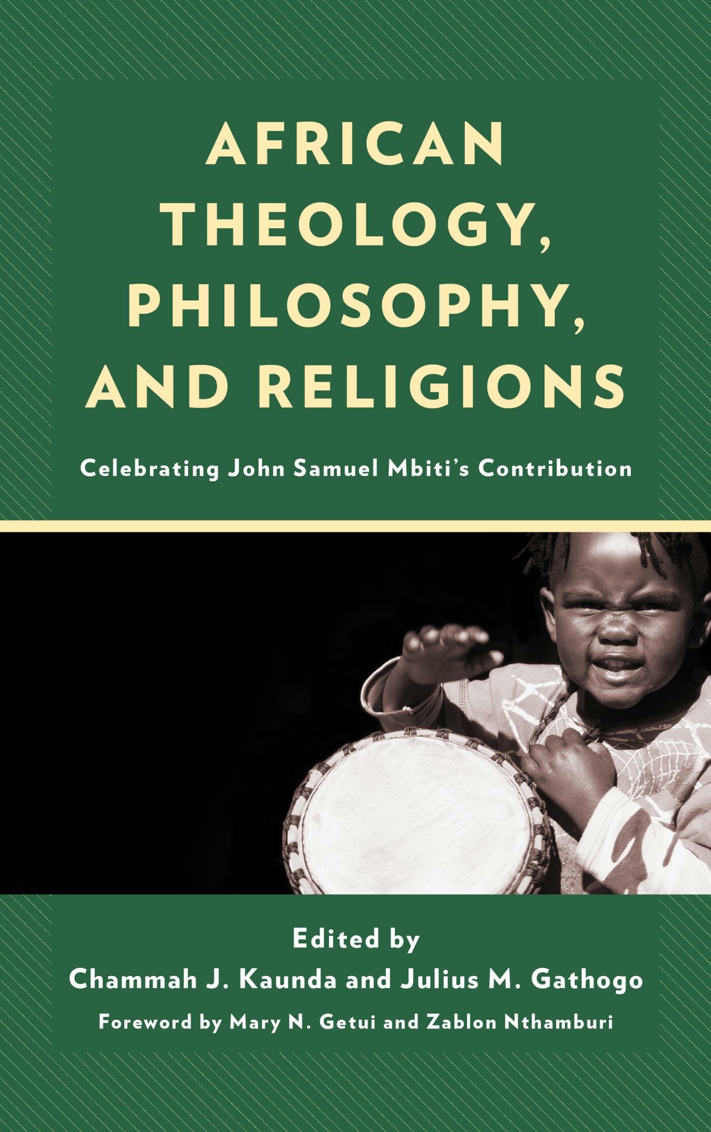 African Theology Philosophy And Religions Celebrating John Samuel Mbiti’s Contribution