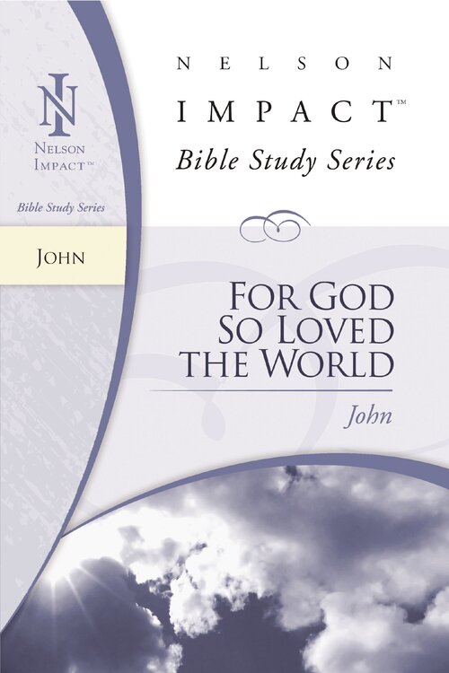 John: Nelson Impact Bible Study Guide