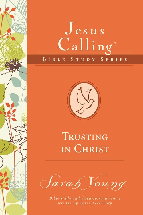 Trusting in Christ: Jesus Calling Bible Studies
