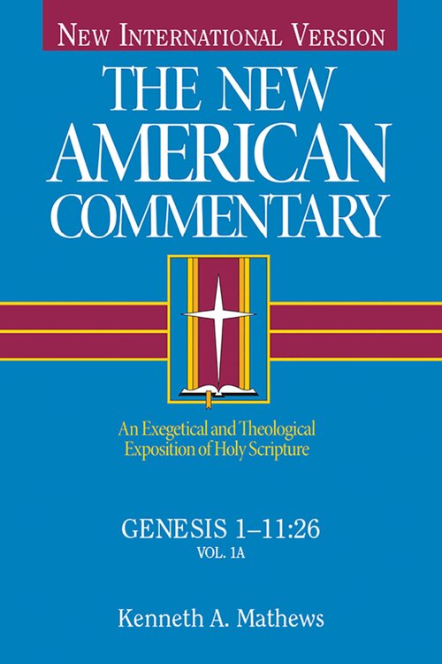 Genesis 1–11:26 (The New American Commentary | NAC)