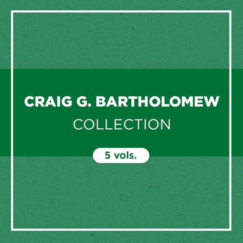 Craig G. Bartholomew Collection (5 vols.)