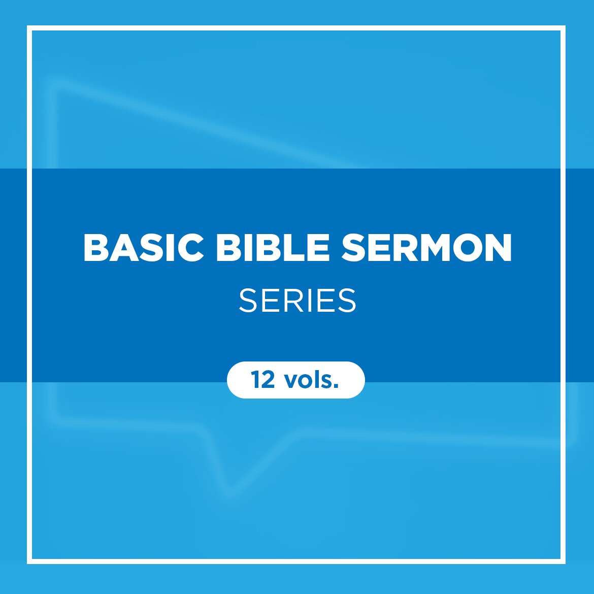 Basic Bible Sermon Series (12 vols.) | Logos Bible Software