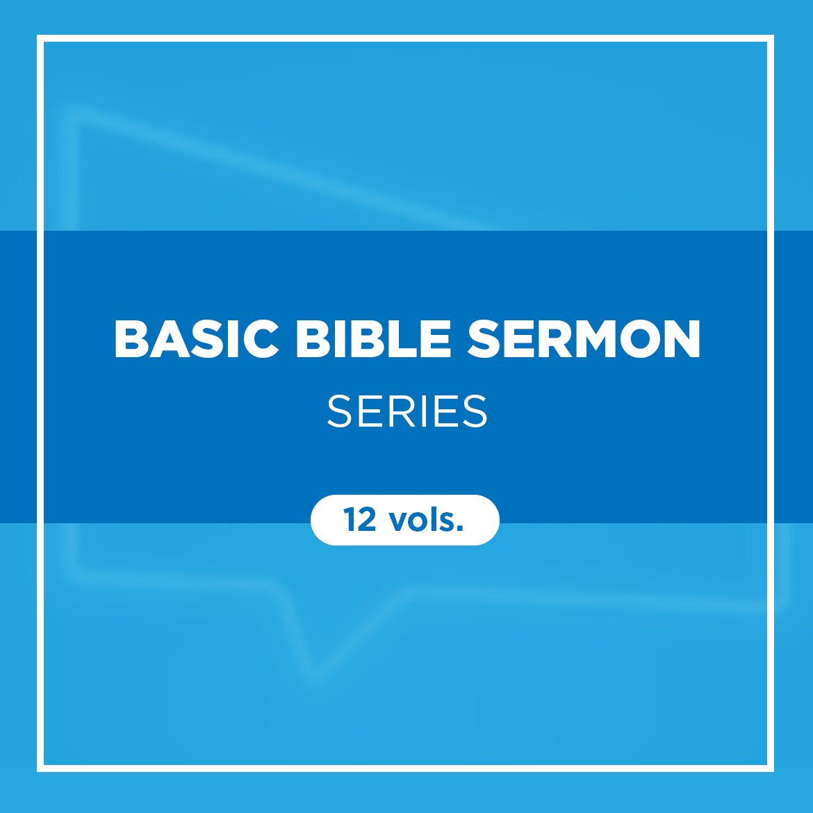 Basic Bible Sermon Series (12 vols.)