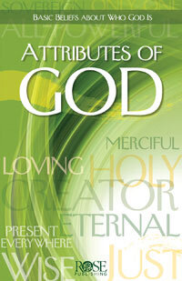 Attributes of God: Basic Beliefs about Who God Is