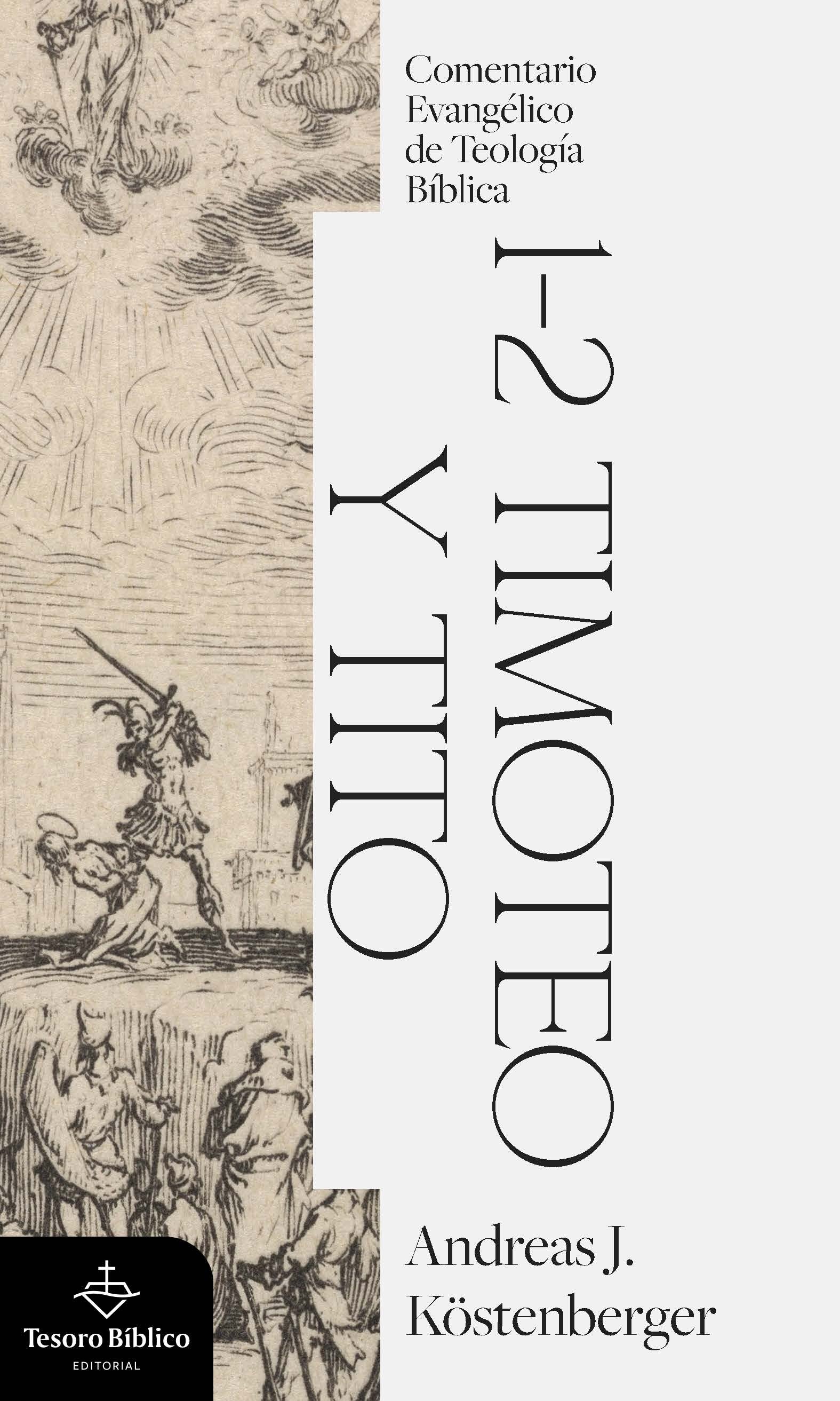 1, 2 Timoteo y Tito: Comentario Evangélico de Teología Bíblica