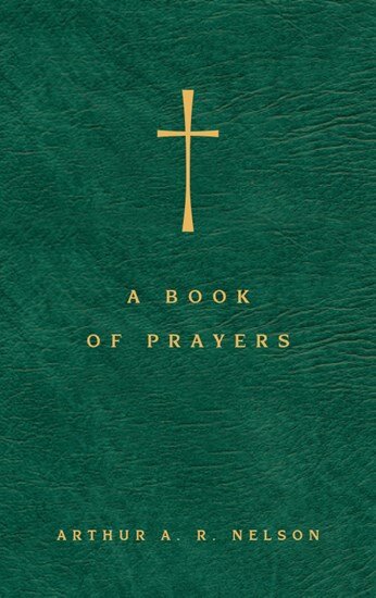 A Book of Prayers: A Guide to Public and Personal Intercession