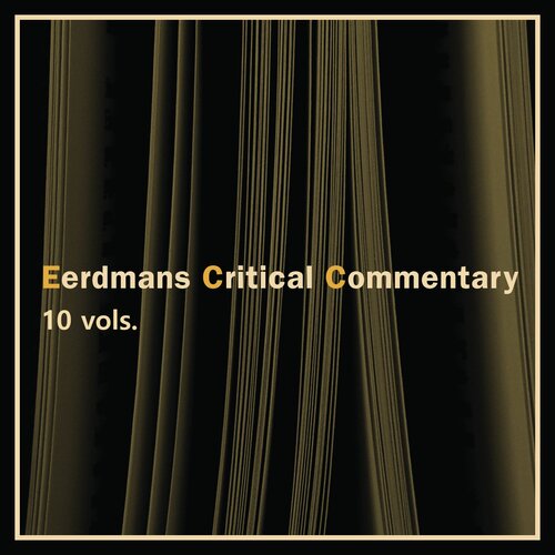 Eerdmans Critical Commentary Series | ECC (10 vols.)