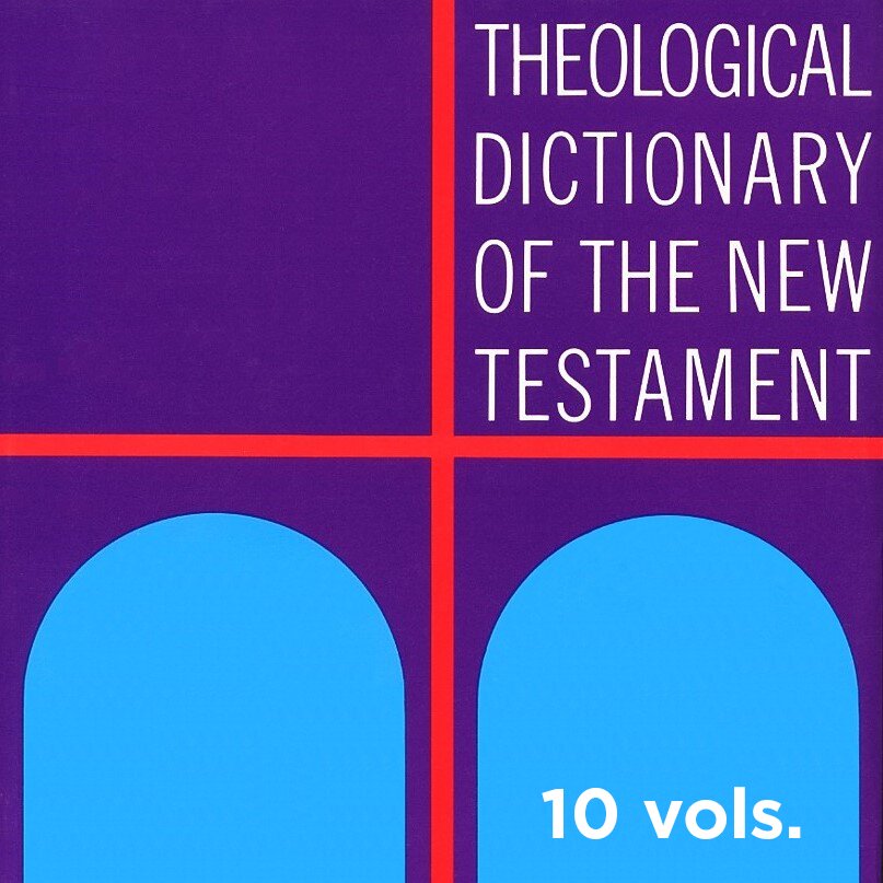 Theological Dictionary of the New Testament | TDNT (10 vols.)