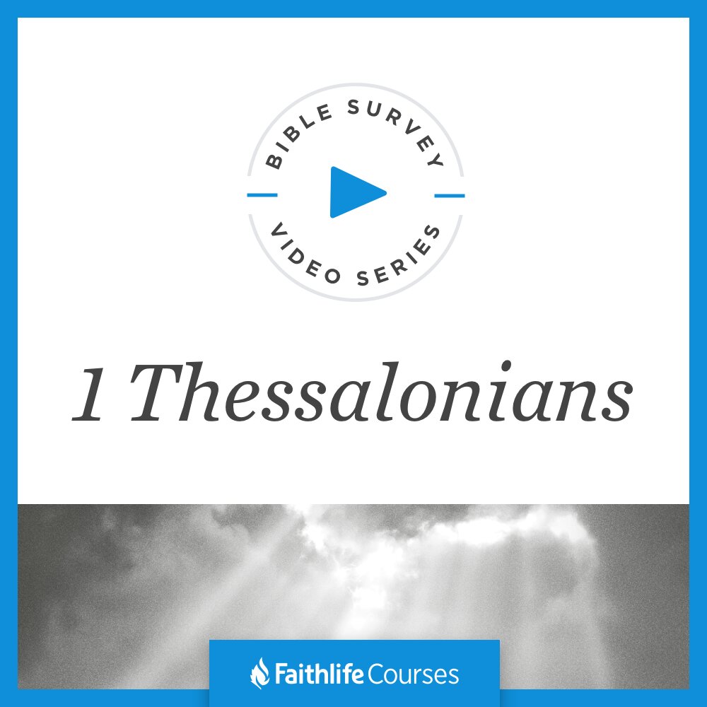 Bible Survey Video Series: 1 Thessalonians