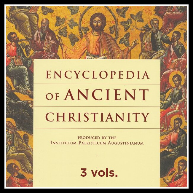 Encyclopedia of Ancient Christianity (3 vols.)