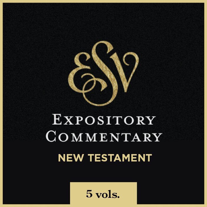 New Testament, 5 vols. (ESV Expository Commentary | ESVEC)