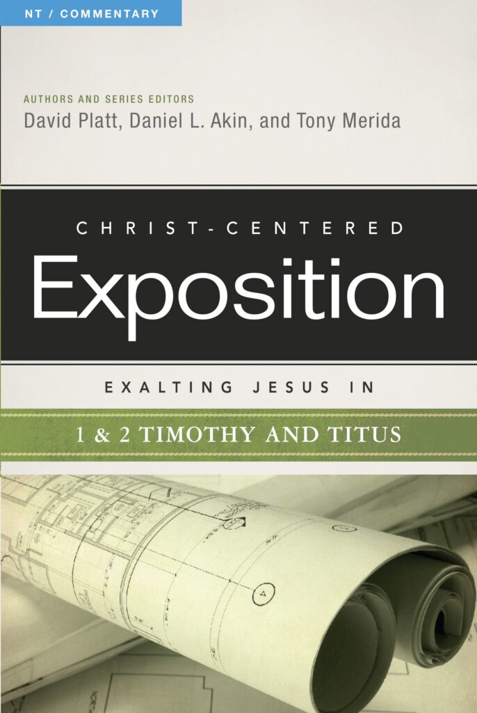 Exalting Jesus in 1 & 2 Timothy and Titus (Christ-Centered Exposition Commentary | CCE)