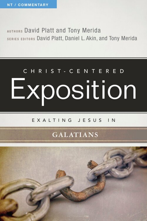 Exalting Jesus in Galatians (Christ-Centered Exposition Commentary | CCE)