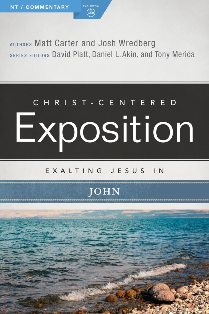 Exalting Jesus in John (Christ-Centered Exposition Commentary | CCE)
