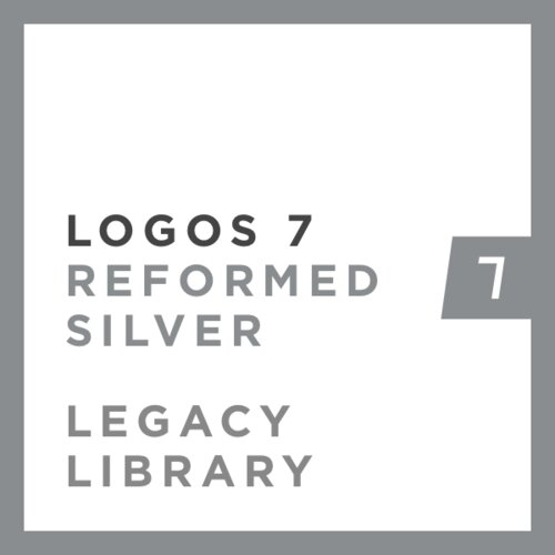 Logos 7 Reformed Silver Legacy Library
