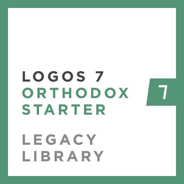 Logos 7 Orthodox Starter Legacy Library
