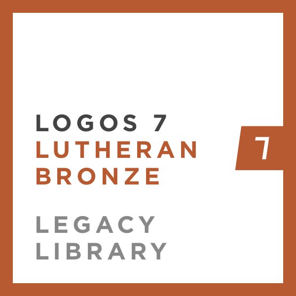 Logos 7 Lutheran Bronze Legacy Library