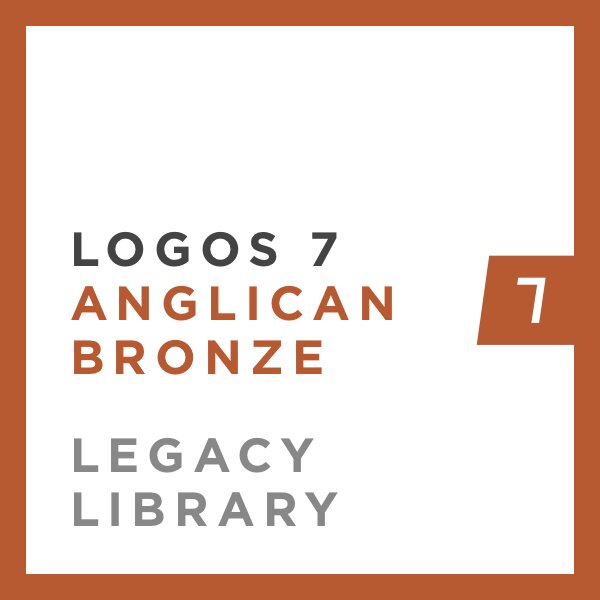 Logos 7 Anglican Bronze Legacy Library