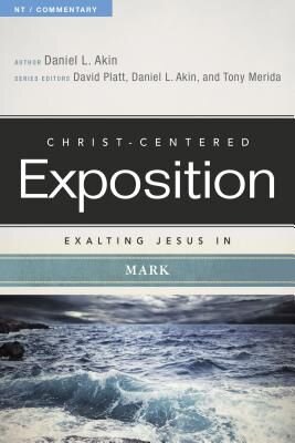 Exalting Jesus in Mark (Christ-Centered Exposition Commentary | CCE)