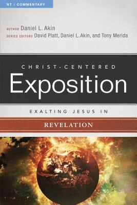 Exalting Jesus in Revelation (Christ-Centered Exposition Commentary | CCE)