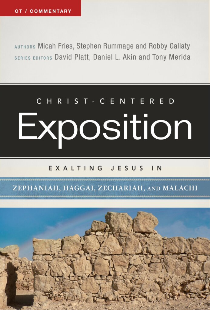Exalting Jesus in Zephaniah, Haggai, Zechariah, and Malachi (Christ-Centered Exposition Commentary | CCE)