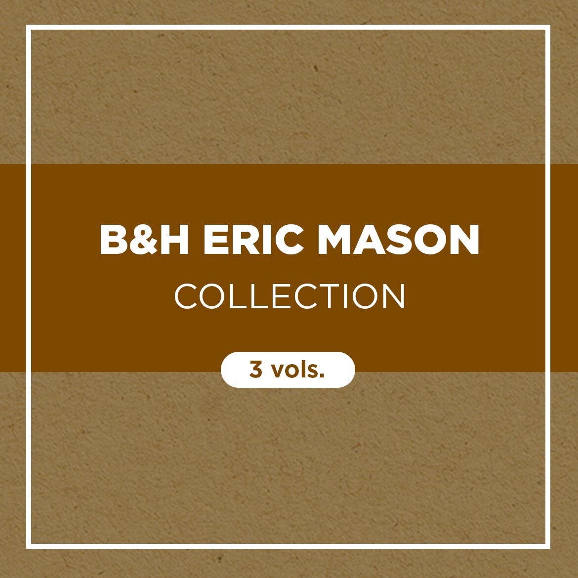 B&H Eric Mason Collection (3 vols.)