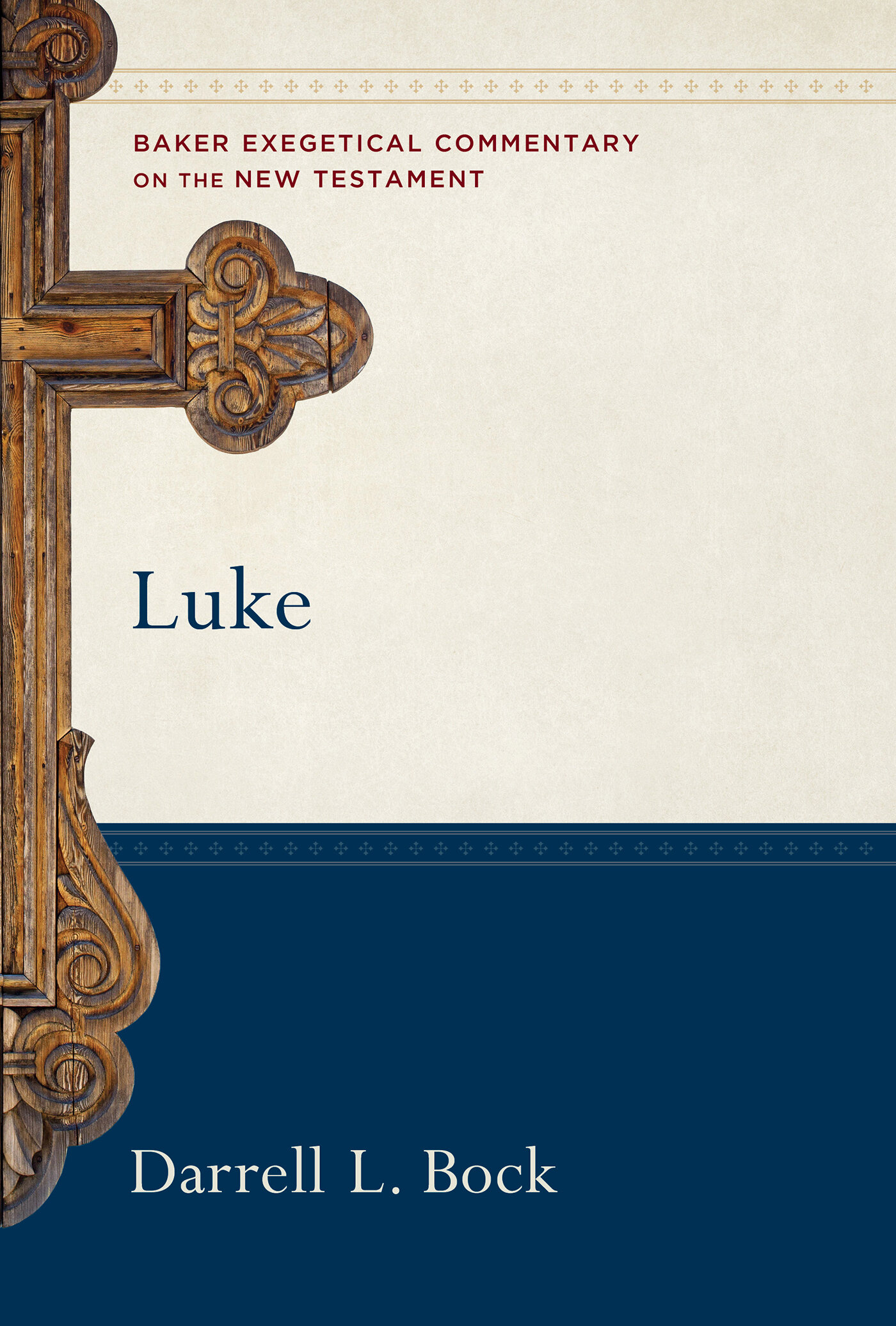 Luke, Volume 1 & Volume 2 (Baker Exegetical Commentary on the New