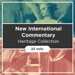 New International Commentary: Heritage Collection (22 vols.)