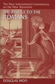 The Epistle to the Romans (The New International Commentary on the New Testament | NICNT)