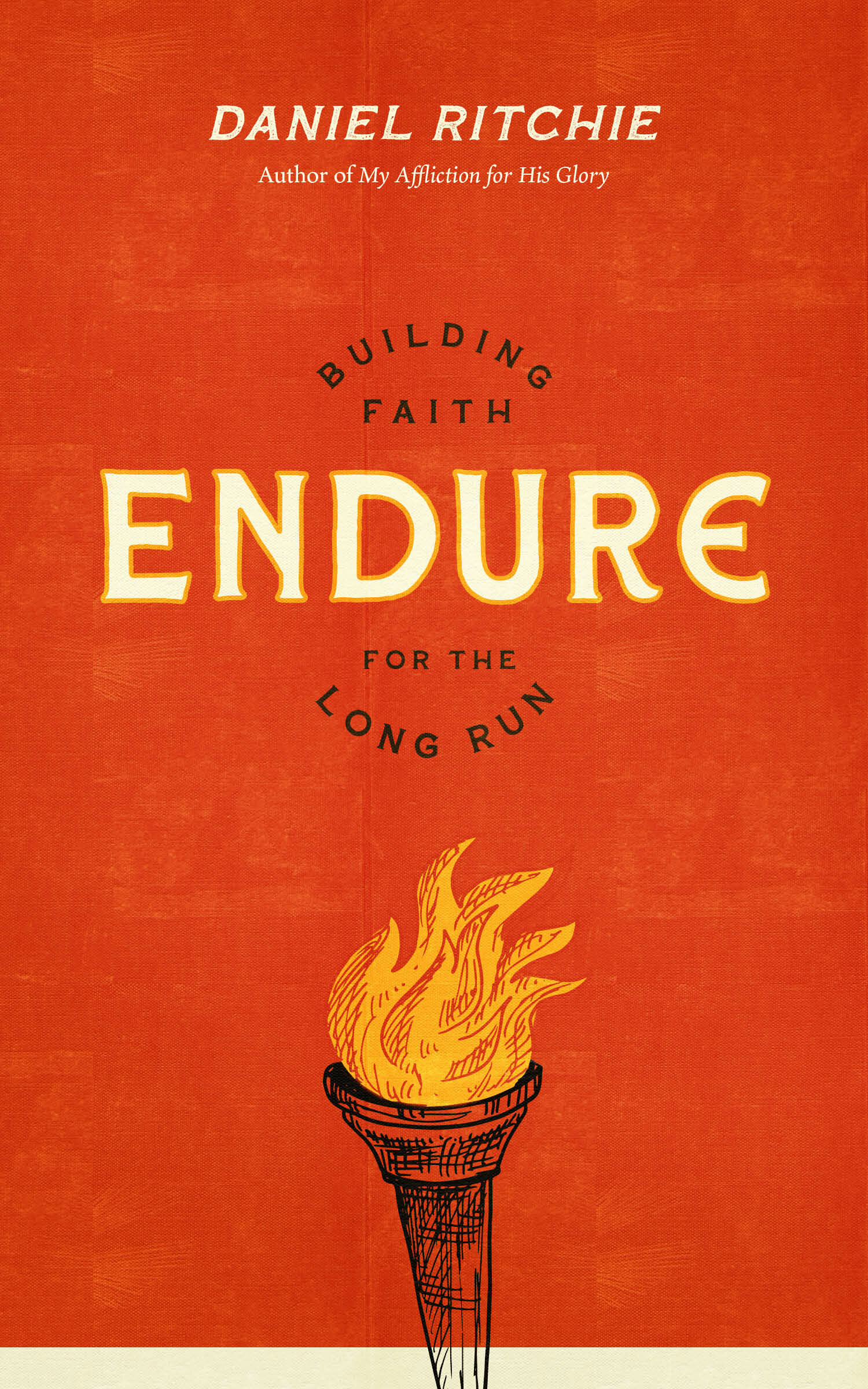 Endure: Building Faith for the Long Run