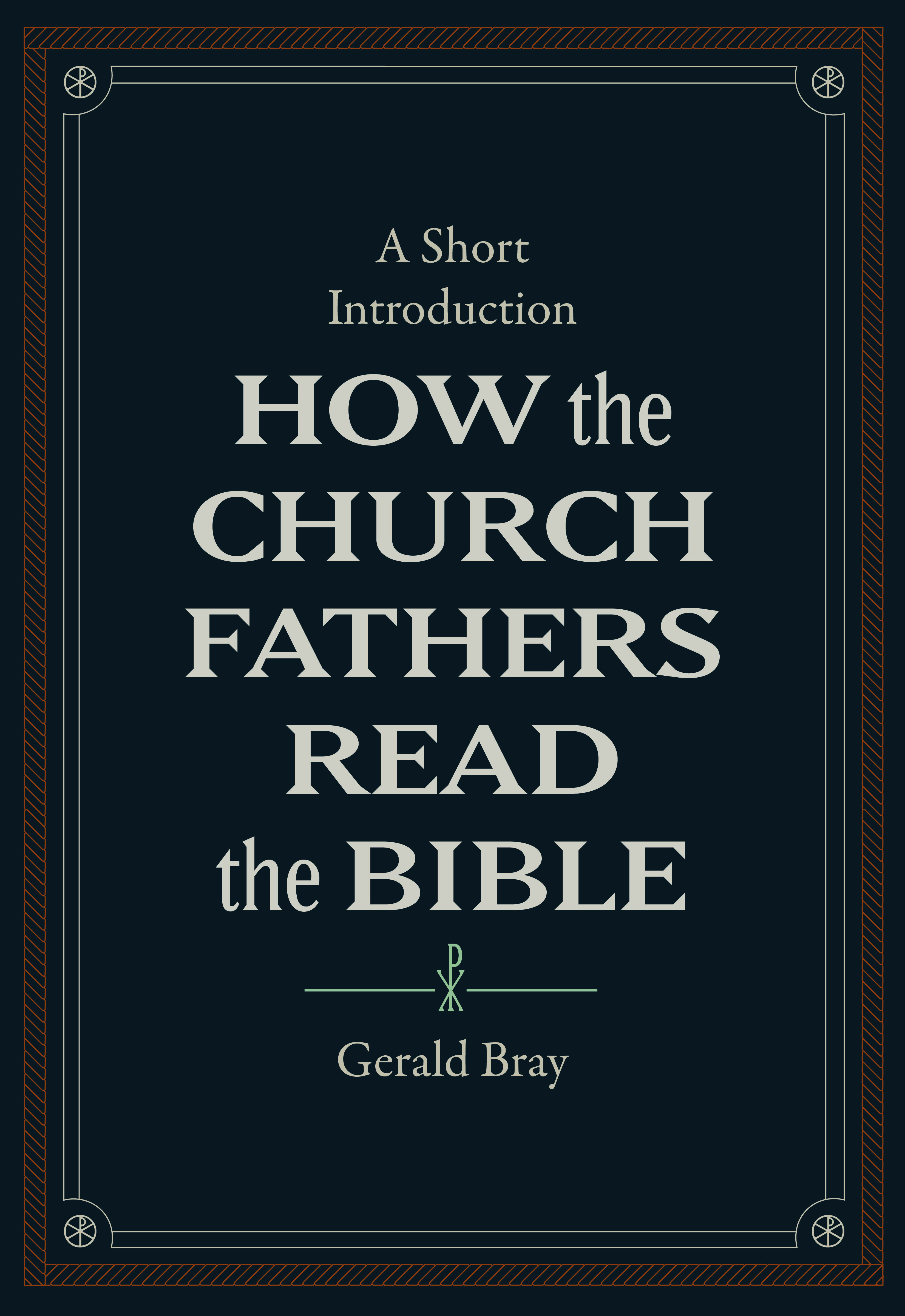 How the Church Fathers Read the Bible: A Short Introduction