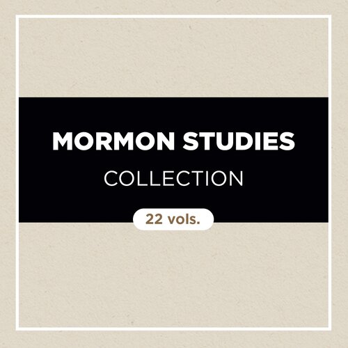 Mormon Studies Collection (22 vols.)