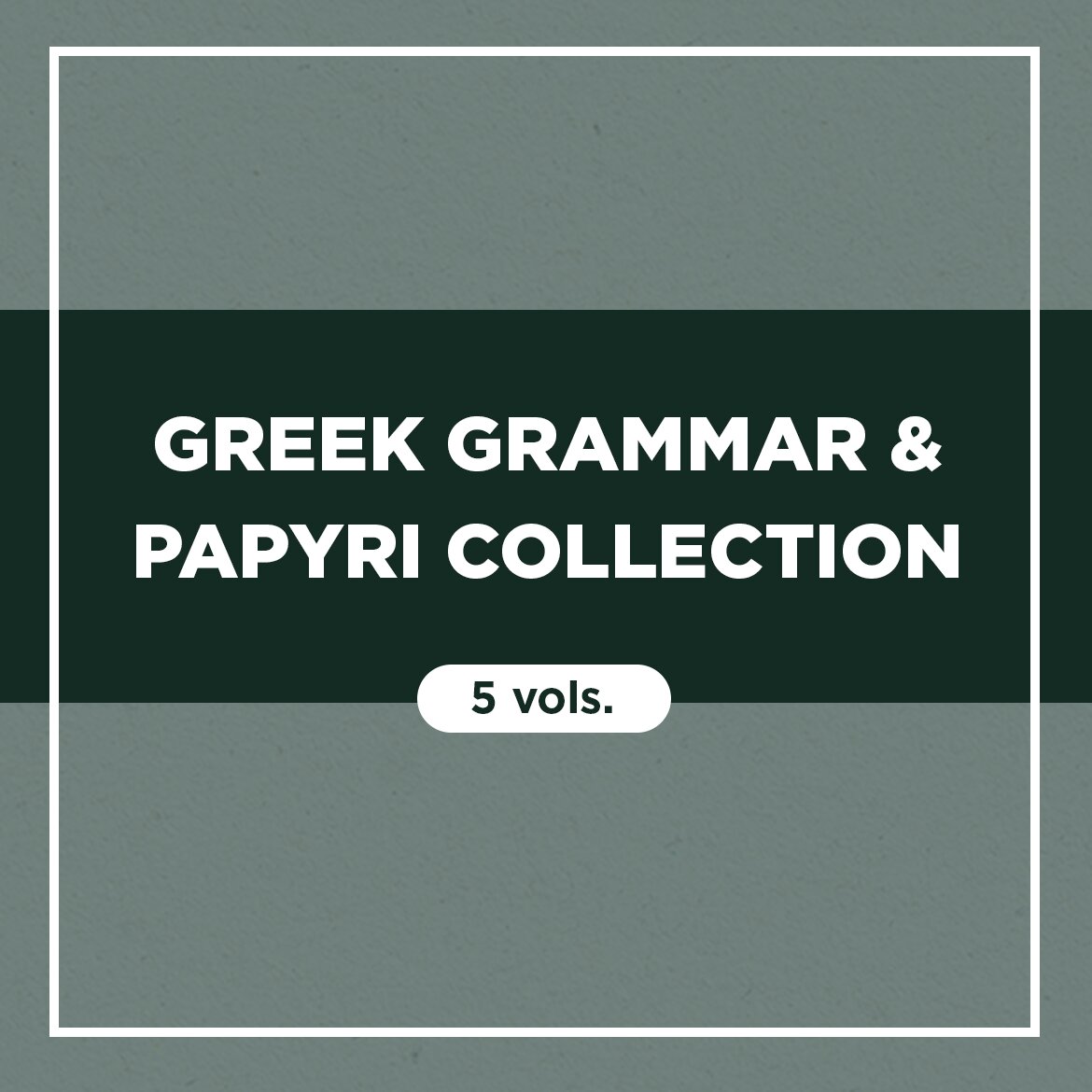 Greek Grammar & Papyri Collection (5 Vols.)