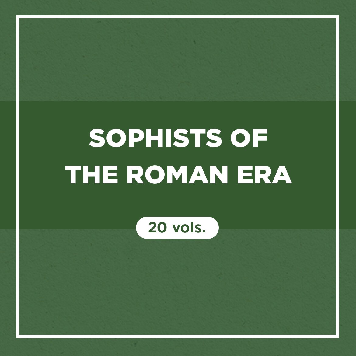 Sophists of the Roman Era (20 vols.)