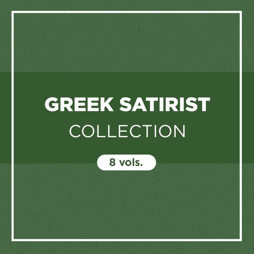 Greek Satirist Collection (8 vols.)
