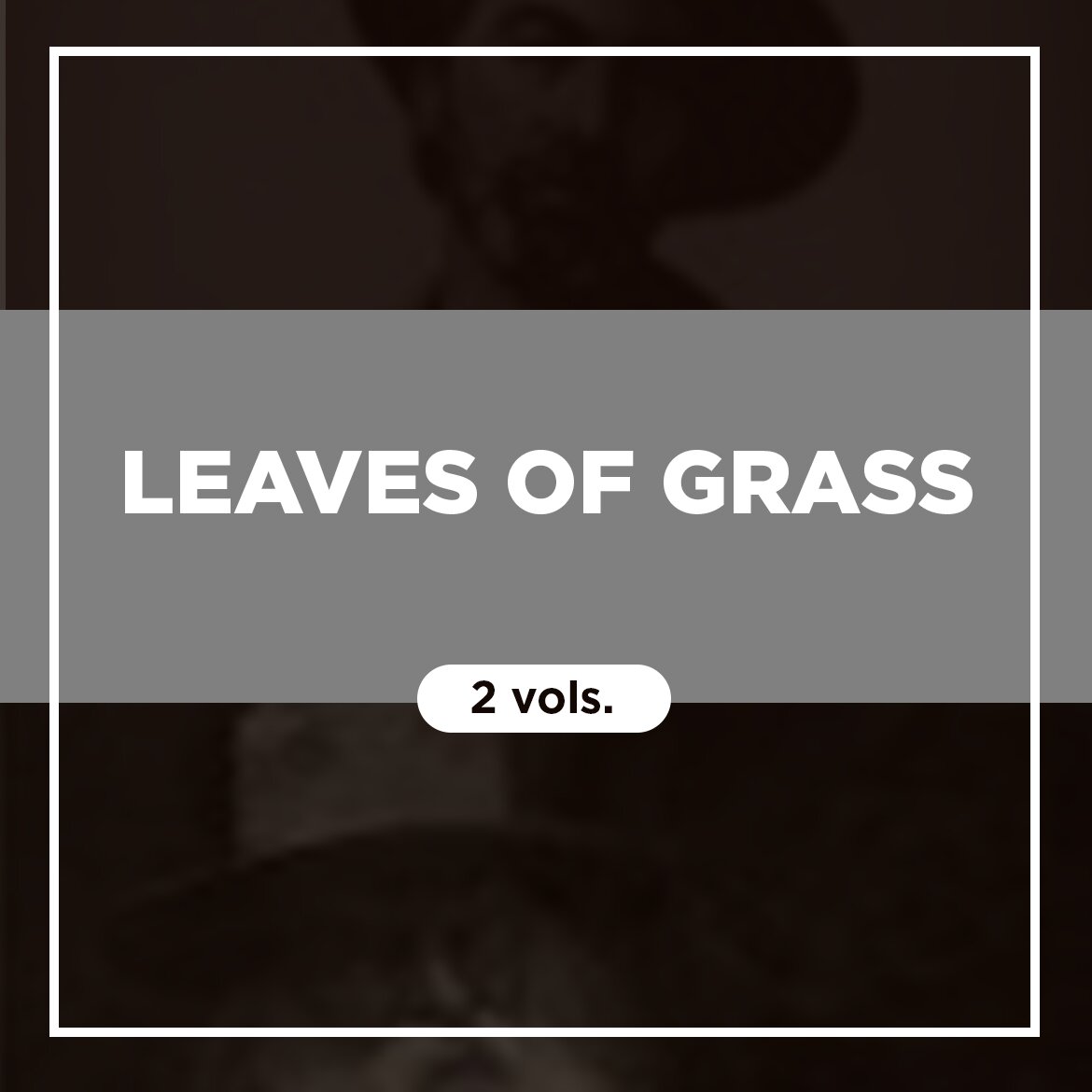 Leaves of Grass (2 vols.)