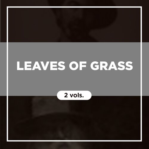 Leaves of Grass (2 vols.)
