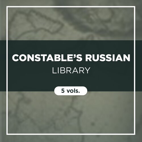 Constable’s Russian Library (5 vols.)