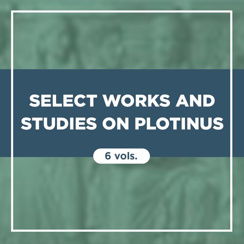 Select Works and Studies on Plotinus (6 vols.)