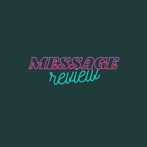 Message Review