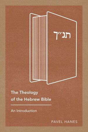 The Theology of the Hebrew Bible: An Introduction