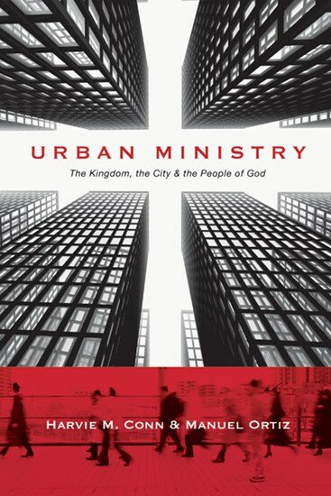 Urban Ministry: The Kingdom, the City, and the People of God