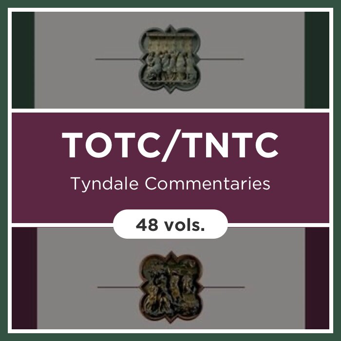 Tyndale Commentaries | TOTC/TNTC (48 vols.)