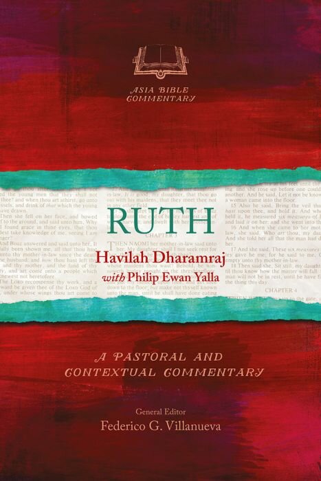 Ruth: A Pastoral and Contextual Commentary (Asia Bible Commentary | ABC)