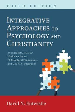 Integrative Approaches to Psychology and Christianity, Third Edition ...
