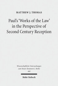 Paul’s “Works of the Law” in the Perspective of Second-Century Reception
