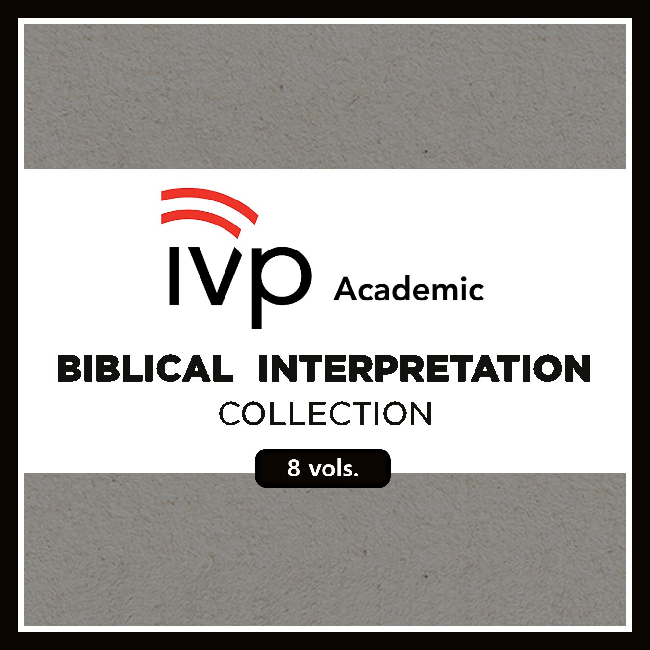 IVP Academic Biblical Interpretation Collection (8 vols.)