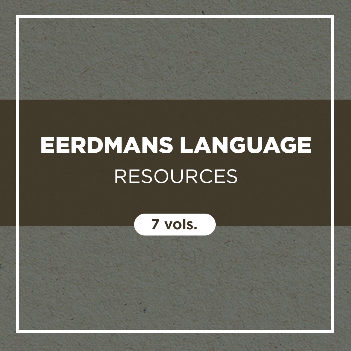 Eerdmans Language Resources (7 vols.)